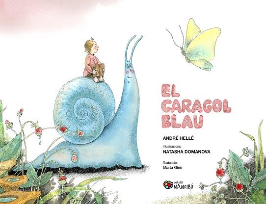 EL CARAGOL BLAU | 9788413035376 | HELLÉ, ANDRÉ/DOMANOVA, NATASHA | Llibreria Online de Tremp