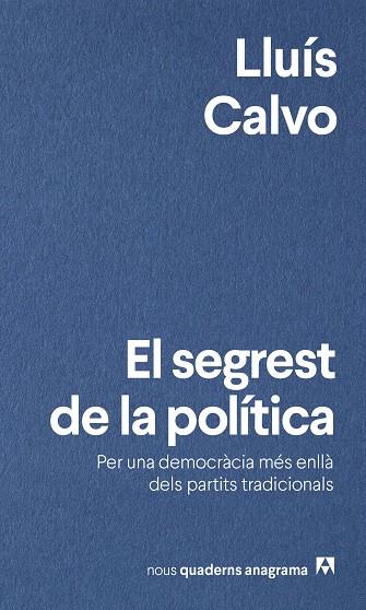 EL SEGREST DE LA POLÃ­TICA | 9788433924049 | CALVO, LLUÃ­S | Llibreria Online de Tremp