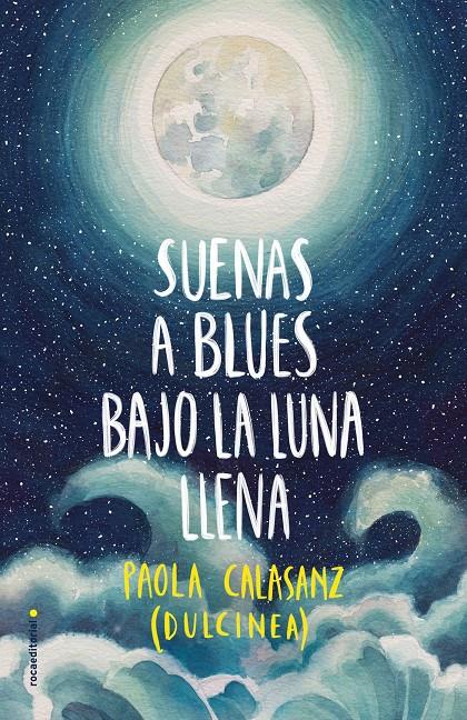 SUENAS A BLUES BAJO LA LUNA LLENA | 9788417305789 | CALASANZ, PAOLA | Llibreria Online de Tremp