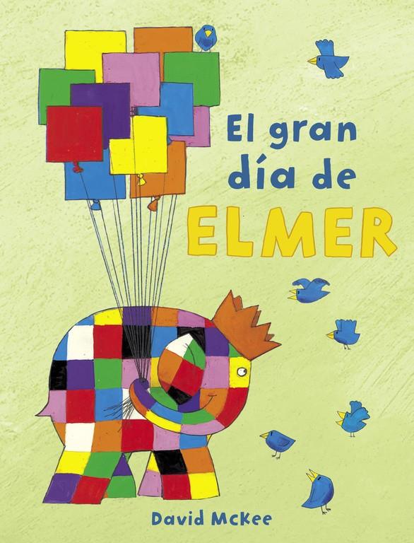 EL GRAN DÍA DE ELMER (ELMER) | 9788448851897 | MCKEE, DAVID | Llibreria Online de Tremp