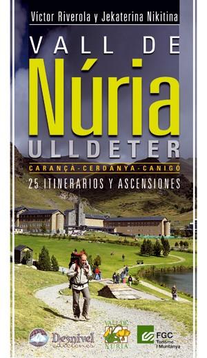 VALL DE NÚRIA-ULLDETER : 25 ITINERARIOS Y ASCENSIONES | 9788498292138 | RIVEROLA I MORERA, VÍCTOR | Llibreria Online de Tremp