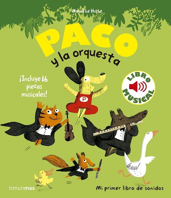 PACO Y LA ORQUESTA. LIBRO MUSICAL | 9788408135975 | LE HUCHE, MAGALI | Llibreria Online de Tremp