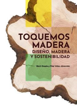 TOQUEMOS MADERA | 9788419094988 | BOADA JUNCÀ, MARTÍ/VÉLEZ VICENTE, PILAR | Llibreria Online de Tremp