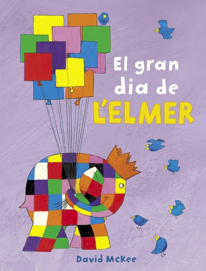 EL GRAN DIA DE L'ELMER (L'ELMER) | 9788448851903 | MCKEE, DAVID | Llibreria Online de Tremp