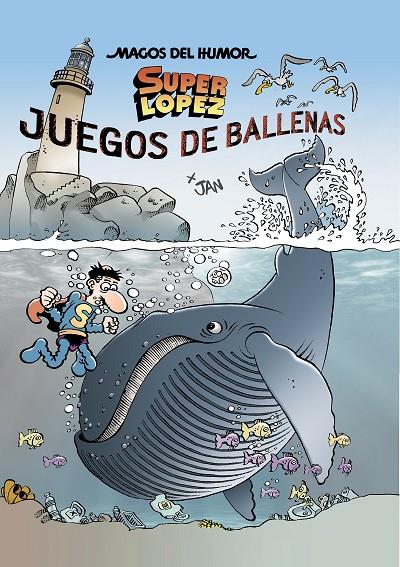 JUEGOS DE BALLENAS (MAGOS DEL HUMOR SUPERLÓPEZ 212) | 9788402424457 | JAN, | Llibreria Online de Tremp