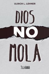 DIOS NO MOLA | 9788417407582 | L. LEHNER, ULRICH | Llibreria Online de Tremp