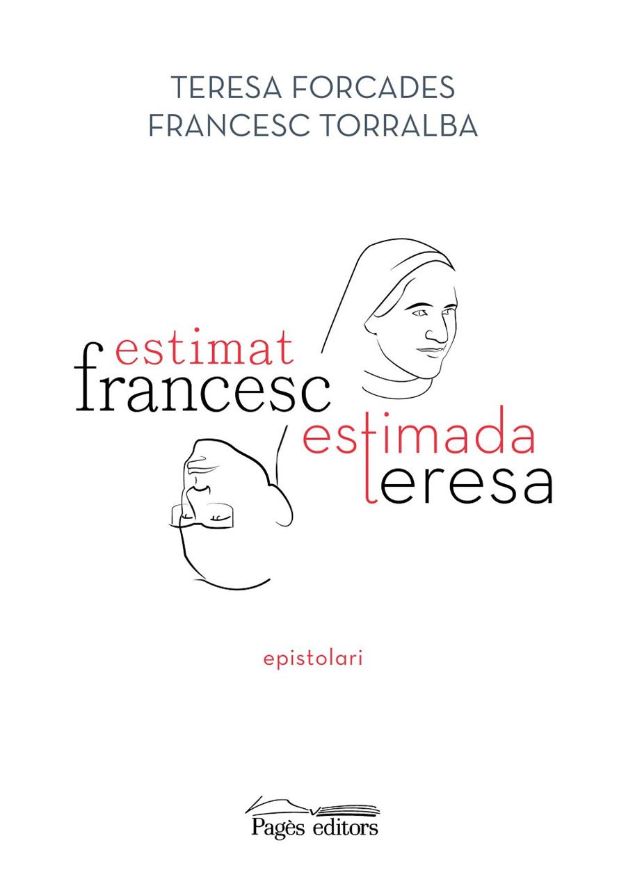 ESTIMAT FRANCESC, ESTIMADA TERESA | 9788413033075 | TORRALBA ROSSELLÓ, FRANCESC/FORCADES VILA, TERESA | Llibreria Online de Tremp