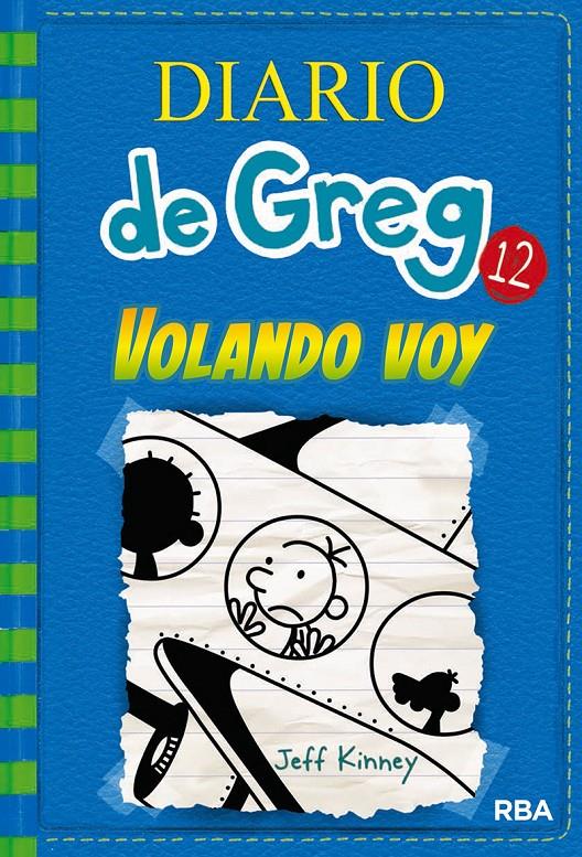 DIARIO DE GREG 12: VOLANDO VOY | 9788427209824 | KINNEY , JEFF | Llibreria Online de Tremp