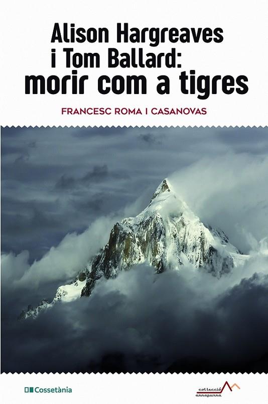 ALISON HARGREAVES I TOM BALLARD: MORIR COM A TIGRES | 9788413561516 | ROMA I CASANOVAS, FRANCESC | Llibreria Online de Tremp