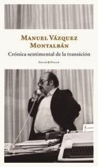 CRÓNICA SENTIMENTAL DE LA TRANSICIÓN | 9788419563217 | VÁZQUEZ MONTALBÁN, MANUEL | Llibreria Online de Tremp