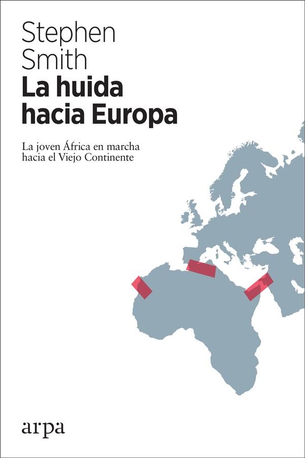 LA HUIDA HACIA EUROPA | 9788417623043 | SMITH, STEPHEN | Llibreria Online de Tremp