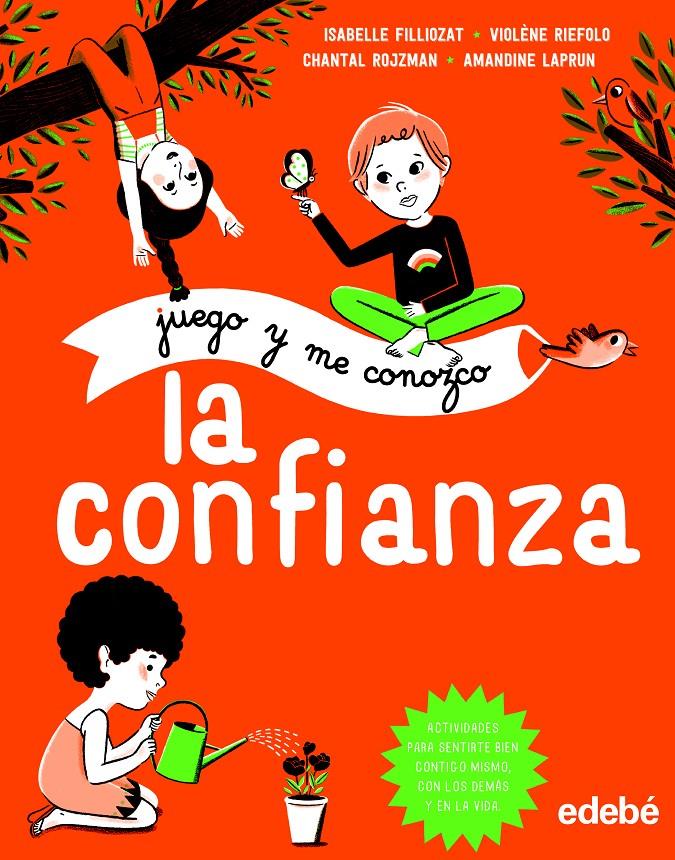 JUEGO Y ME CONOZCO: LA CONFIANZA | 9788468335162 | FILLIOZAT, ISABELLE/RIEFOLO, VIOLÉNE/ROJZMAN, CHANTAL | Llibreria Online de Tremp