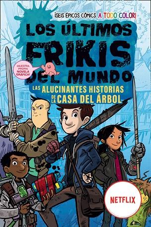 LOS ÚLTIMOS FRIKIS DEL MUNDO: LAS ALUCINANTES HISTORIAS DE LA CASA DEL ÁRBOL | 9788419266149 | BRALLIER, MAX | Llibreria Online de Tremp