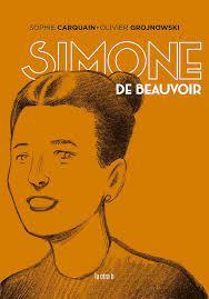 SIMONE DE BEAUVOIR | 9788416763825 | SOPHIE CARQUAIN/OLIVIER GROJNOWSKI | Llibreria Online de Tremp