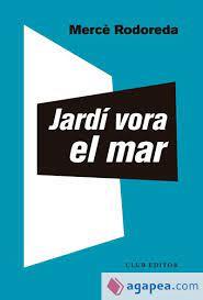 JARDÍ VORA EL MAR | 9788473294072 | RODOREDA, MERCÈ/SALA, TONI | Llibreria Online de Tremp