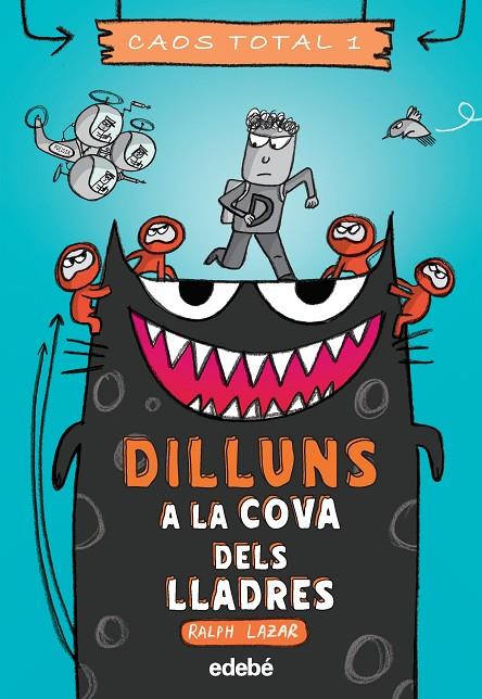 DILLUNS: A LA COVA DELS LLADRES | 9788468356761 | LAZAR, RALPH | Llibreria Online de Tremp