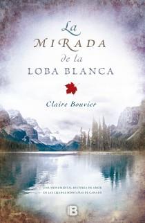 MIRADA DE LA LOBA BLANCA, LA | 9788466651875 | BOUVIER, CLAIRE | Llibreria Online de Tremp