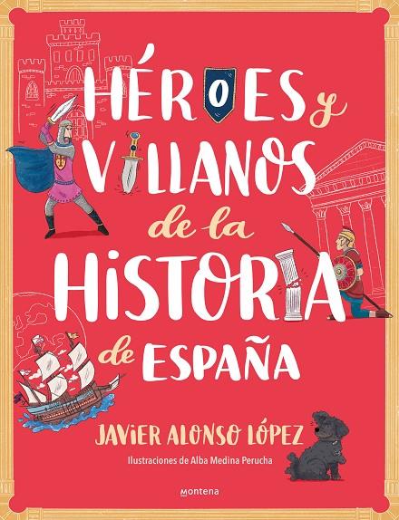 HÉROES Y VILLANOS DE LA HISTORIA DE ESPAÑA | 9788418798443 | ALONSO LÓPEZ, JAVIER | Llibreria Online de Tremp