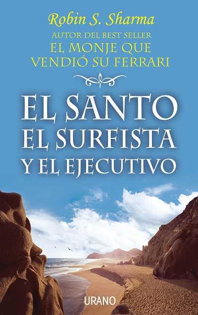 SANTO, EL SURFISTA Y EL EJECUTIVO, EL | 9788479535339 | SHARMA, ROBIN S. | Llibreria Online de Tremp