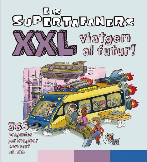 ELS SUPERTAFANERS XXL VIATGEM AL FUTUR! | 9788499743509 | VOX EDITORIAL | Llibreria Online de Tremp