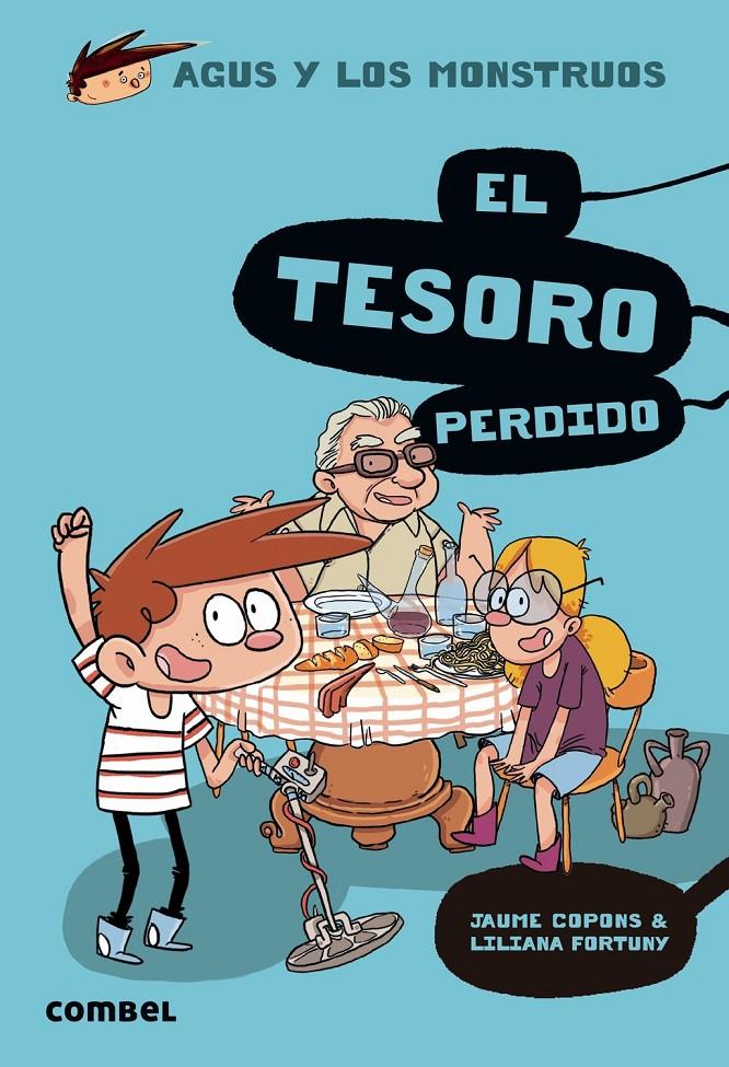 EL TESORO PERDIDO (AGUS Y LOS MONSTRUOS) | 9788491014133 | COPONS RAMON, JAUME