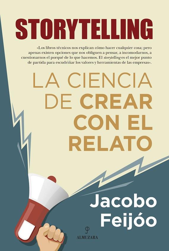 STORYTELLING. LA CIENCIA DE CREAR CON EL RELATO | 9788418709814 | JACOBO FEIJÓO | Llibreria Online de Tremp