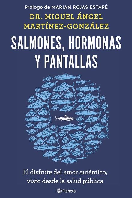 SALMONES, HORMONAS Y PANTALLAS | 9788408266846 | MARTÍNEZ-GONZÁLEZ, MIGUEL ÁNGEL | Llibreria Online de Tremp