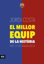 EL MILLOR EQUIP DE LA HISTÒRIA | 9788416154739 | COSTA I GARCIA, JORDI | Llibreria Online de Tremp