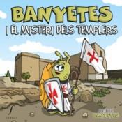 BANYETES I EL MISTERI DELS TEMPLERS | 9788494644726 | CAPELL TOMÀS, FERMÍ | Llibreria Online de Tremp