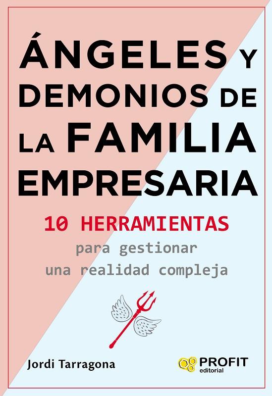 ANGELES Y DEMONIOS DE LA FAMILIA EMPRESARIA | 9788417942335 | TARRAGONA COROMINA, JORDI
