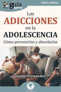 GUÍABURROS: LAS ADICCIONES EN LA ADOLESCENCIA | 9788419731234 | FERNÁNDEZ ROIGÉ, JAUME | Llibreria Online de Tremp