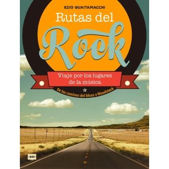 NUEVAS RUTAS DEL ROCK | 9788494826856 | GUAITAMACCHI, EZIO | Llibreria Online de Tremp