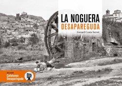 LA NOGUERA DESAPAREGUDA | 9788419239846 | GERARD COSTA SERRET