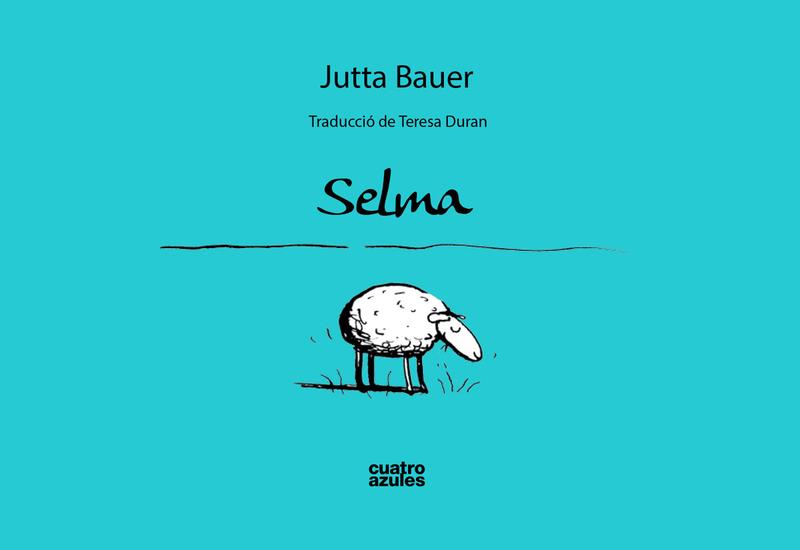 SELMA (CAT.) | 9788494186677 | BAUER, JUTTA/BAUER, JUTTA | Llibreria Online de Tremp
