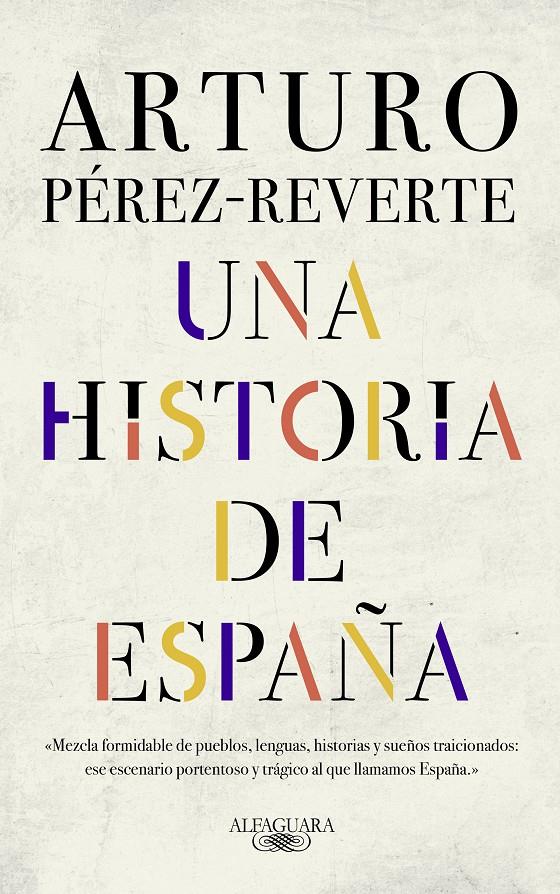 UNA HISTORIA DE ESPAÑA | 9788420438177 | PÉREZ-REVERTE, ARTURO