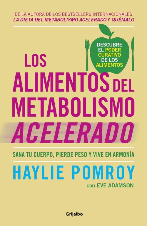LOS ALIMENTOS DEL METABOLISMO ACELERADO | 9788425355875 | HAYLIE POMROY/EVE ADAMSON | Llibreria Online de Tremp
