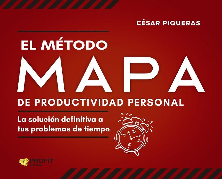 EL METODO MAPA DE PRODUCTIVIDAD PERSONAL | 9788418464942 | PIQUERAS GÓMEZ DE ALBACETE, CÉSAR | Llibreria Online de Tremp