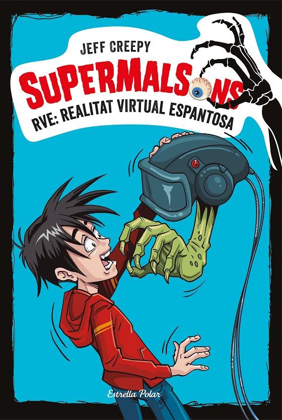 SUPERMALSONS. RVE: REALITAT VIRTUAL ESPANTOSA | 9788491375623 | CREEPY, JEFF | Llibreria Online de Tremp