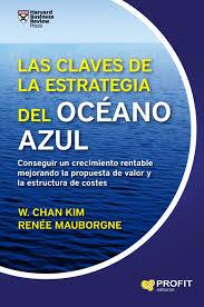 LAS CLAVES DE LA ESTRATEGIA DEL OCÉANO AZUL | 9788416904495 | CHAN KIM, W./MAUBORGNE, RENÉE | Llibreria Online de Tremp