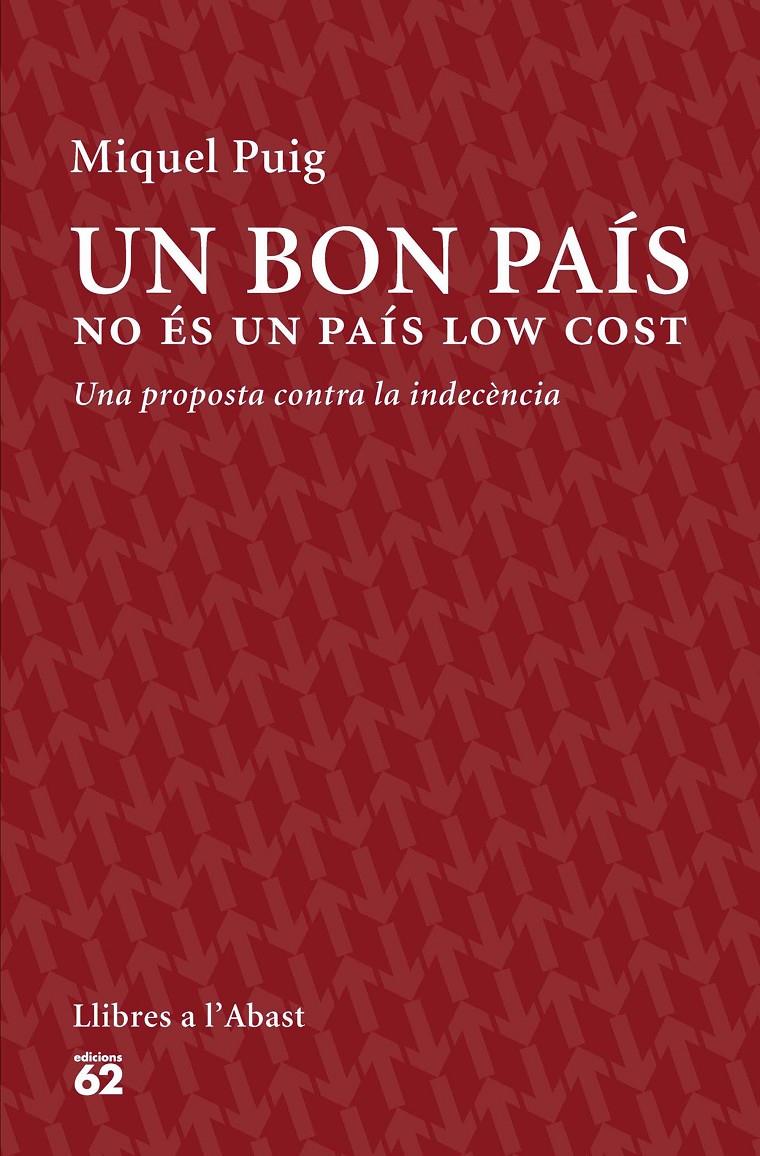 UN BON PAÍS NO ÉS UN PAÍS LOW COST | 9788429774559 | MIQUEL PUIG RAPOSO | Llibreria Online de Tremp