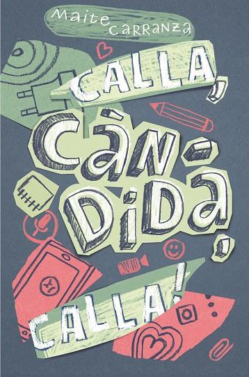 CALLA,CANDIDA,CALLA! | 9788466143677 | CARRANZA, MAITE | Llibreria Online de Tremp