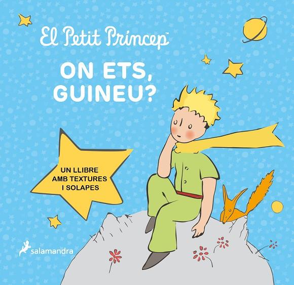 EL PETIT PRÍNCEP. ON ETS, GUINEU? | 9788418797644 | SAINT-EXUPÉRY, ANTOINE DE | Llibreria Online de Tremp
