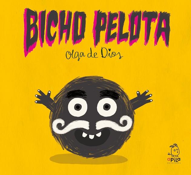 BICHO PELOTA | 9788417028770 | DE DIOS RUIZ, OLGA/MIGUELA ÁLVAREZ, HAIZEA | Llibreria Online de Tremp