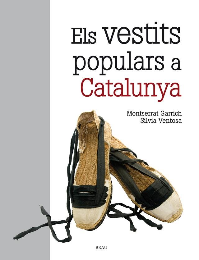 EL VESTITS POPULARS A CATALUNYA | 9788418096129 | VENTOSA MUÑOZ, SÍLVIA/GARRICH RIBERA, MONTSERRAT | Llibreria Online de Tremp