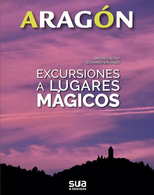 EXCURSIONES A LUGARES MÁGICOS | 9788482166575 | VIÑUALES COBOS, EDUARDO/RODRIGUEZ CASTRO, ANTONIO | Llibreria Online de Tremp