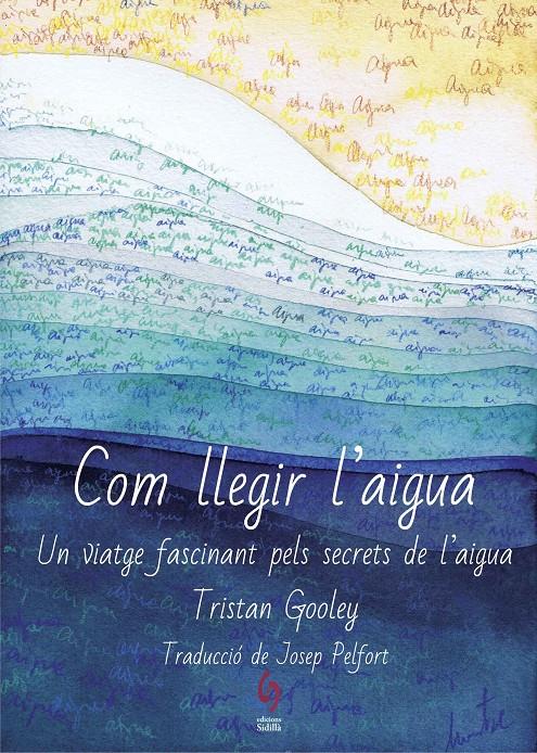 COM LLEGIR L'AIGUA | 9788494928161 | GOOLEY, TRISTAN | Llibreria Online de Tremp