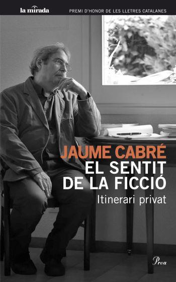 SENTIT DE LA FICCIO. ITINERARI PRIVAT | 9788482568706 | CABRE, JAUME | Llibreria Online de Tremp