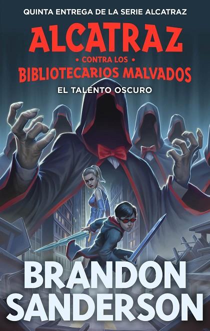 EL TALENTO OSCURO (ALCATRAZ CONTRA LOS BIBLIOTECARIOS MALVADOS 5) | 9788419522825 | SANDERSON, BRANDON | Llibreria Online de Tremp