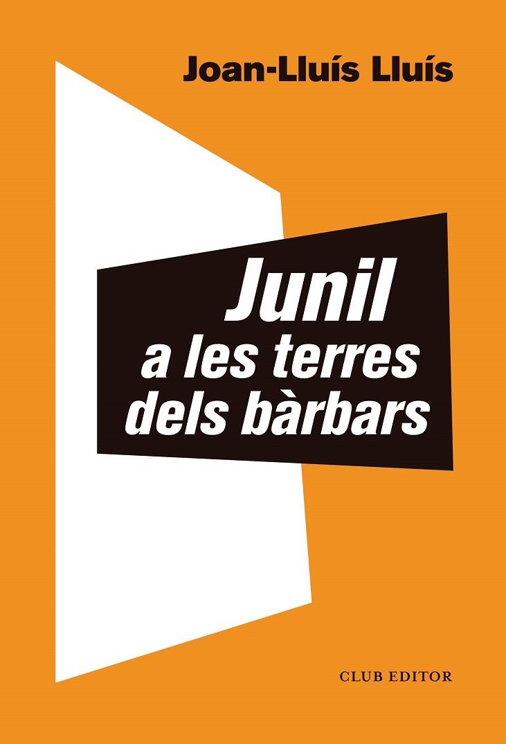 JUNIL A LES TERRES DELS BÀRBARS | 9788473293068 | LLUÍS, JOAN-LLUÍS | Llibreria Online de Tremp
