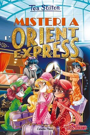 MISTERI A L'ORIENT EXPRESS | 9788413894959 | STILTON, TEA | Llibreria Online de Tremp